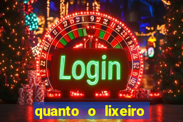 quanto o lixeiro ganha por ano